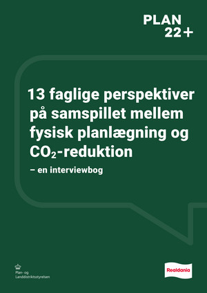 13 faglige perspektiver  på samspillet mellem  fysisk planlægning og  CO2-reduktion